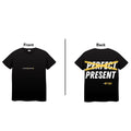 HUMAN(S) BEINGX — ~~PERFECT~~ PRESENT Tee